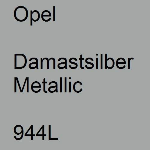 Opel, Damastsilber Metallic, 944L.